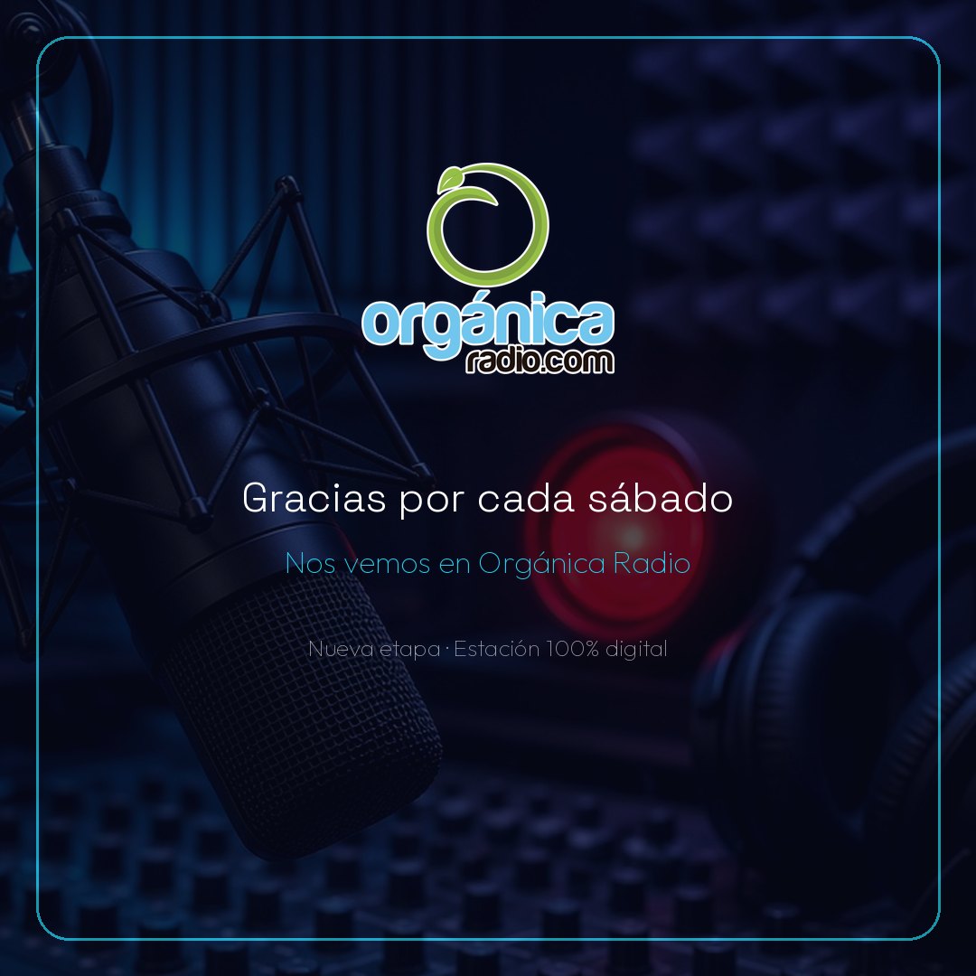 Nos vemos en Orgánica Radio